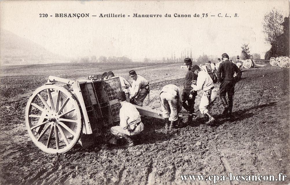 220 - BESANÇON - Artillerie - Manœuvre du Canon de 75