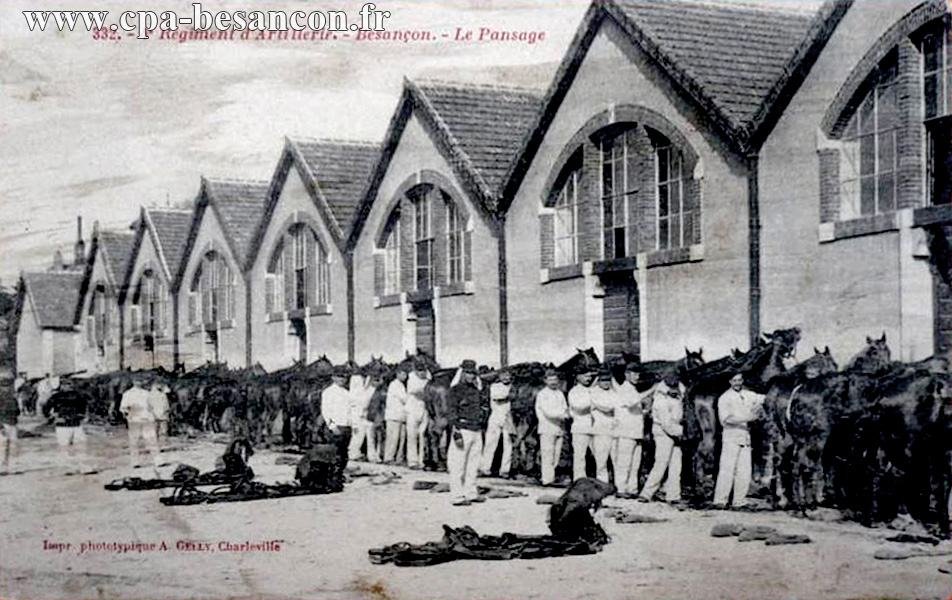 332. - 4e Régiment d'Artillerie. - Besançon. - Le Pansage