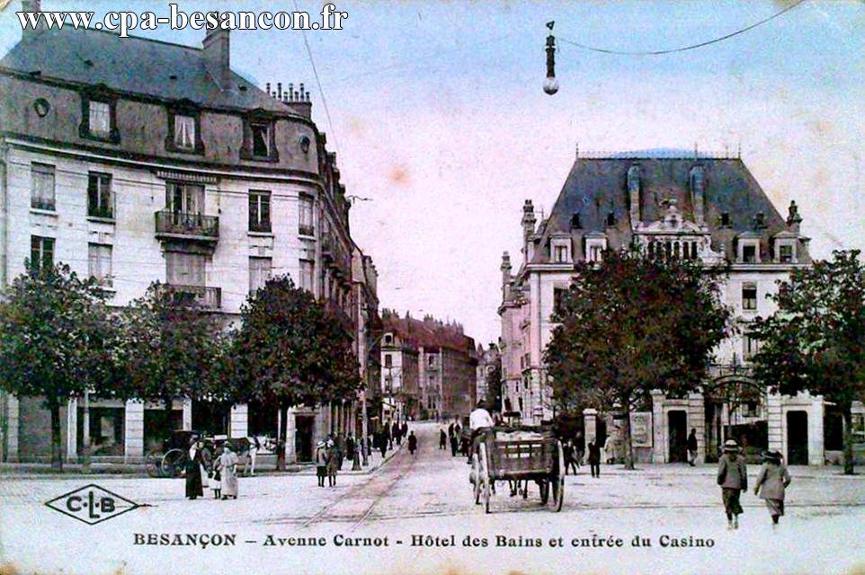 BESANÇON - Avenue Carnot - Hôtel des Bains et entrée du Casino