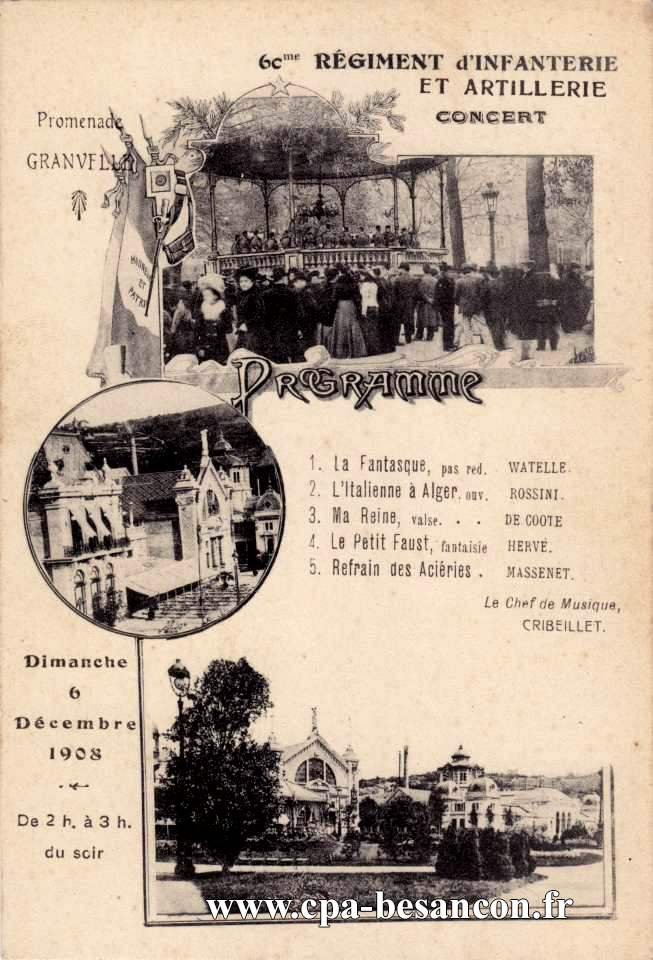 60me RÉGIMENT D'INFANTERIE CONCERT - Programme - Dimanche 6 Décembre 1908 - De 2h. à 3 h. du soir - Promenade GRANVELLE