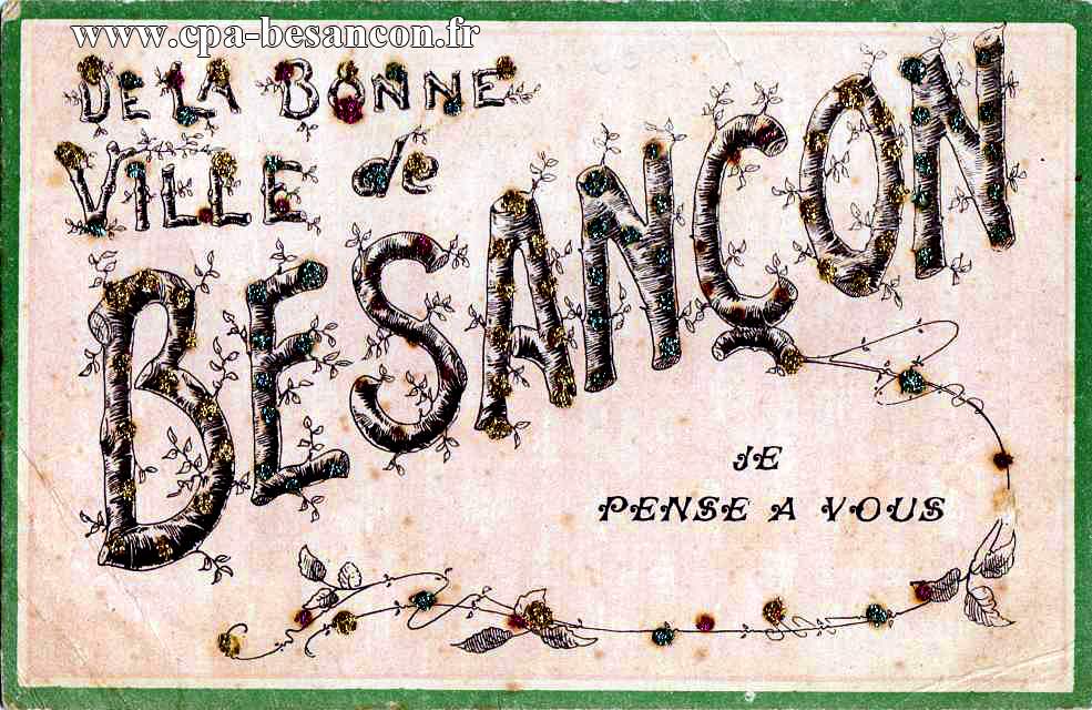 De la bonne ville de besançon je pense bien a vous