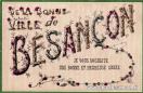 Carte postale ancienne Besançon - V.P.F - DE LA BONNE VILLE de BESANÇON JE VOUS SOUHAITE UNE BONNE ANNÉE ET HEUREUSE ANNEE