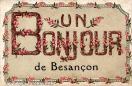 Carte postale ancienne Besançon - G. P. (Paris) - UN BONJOUR de Besançon