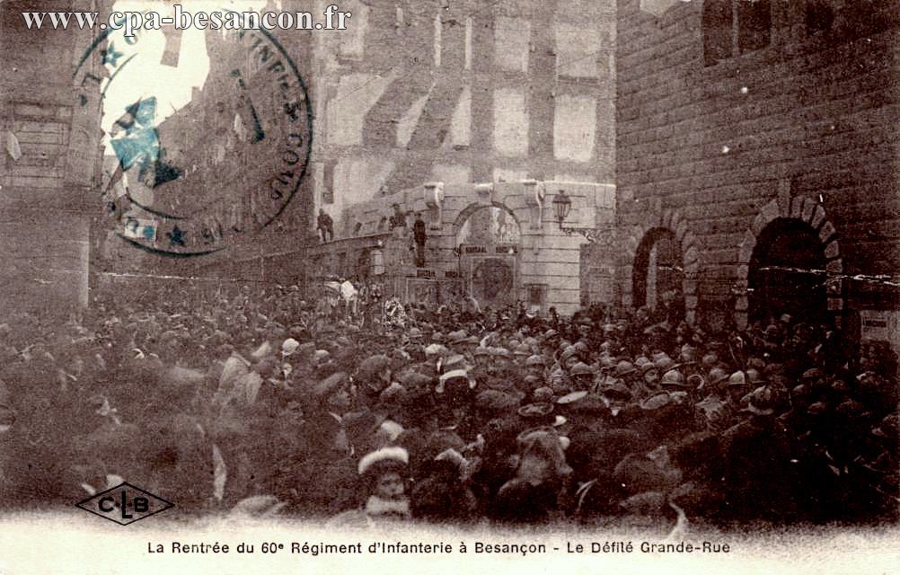 La rentrée du 60e régiment d'infanterie à besançon le défilé grande rue