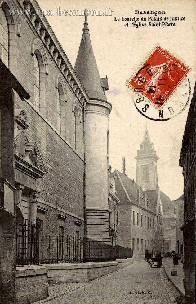 Besançon - La Tourelle du Palais de Justice et l’Église Saint-Pierre