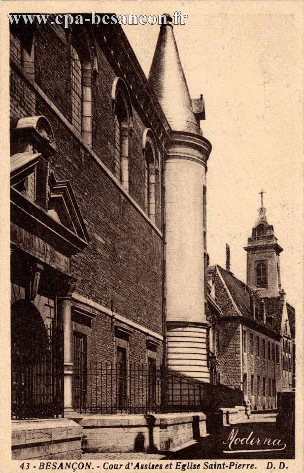 43 - BESANÇON. - Cour d'Assises et Eglise Saint-Pierre.