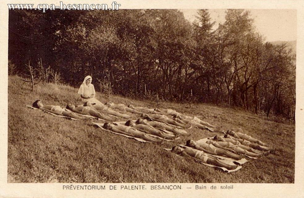 PRÉVENTORIUM DE PALENTE. BESANÇON. - Bain de soleil