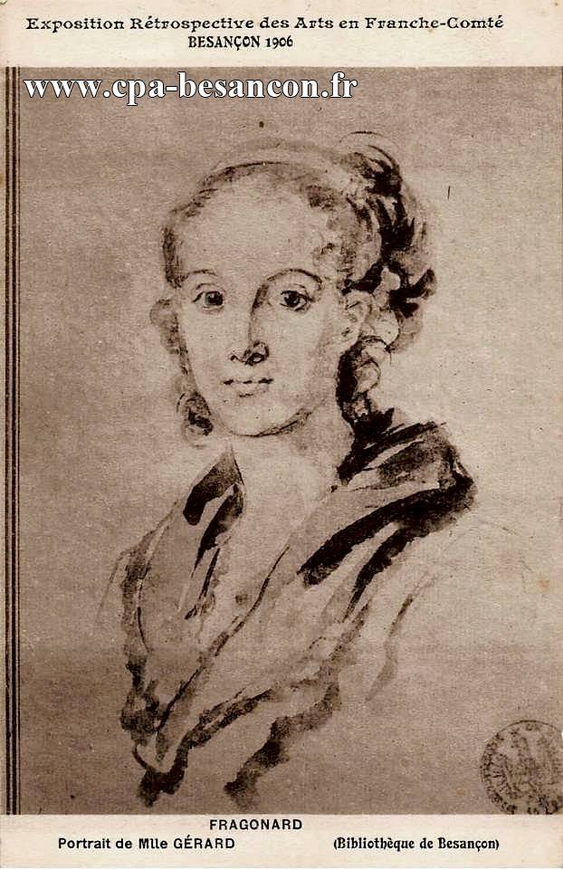 Exposition Rétrospective des Arts en Franche-Comté. - BESANÇON 1906 - FRAGONARD - Portrait de Mlle GÉRARD (Bibliothèque de Besançon)