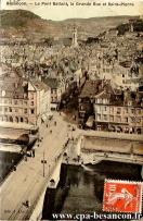 Carte postale ancienne Besançon - J. Liard - Besançon. - Le Pont Battant, la Grande Rue et Saint-Pierre