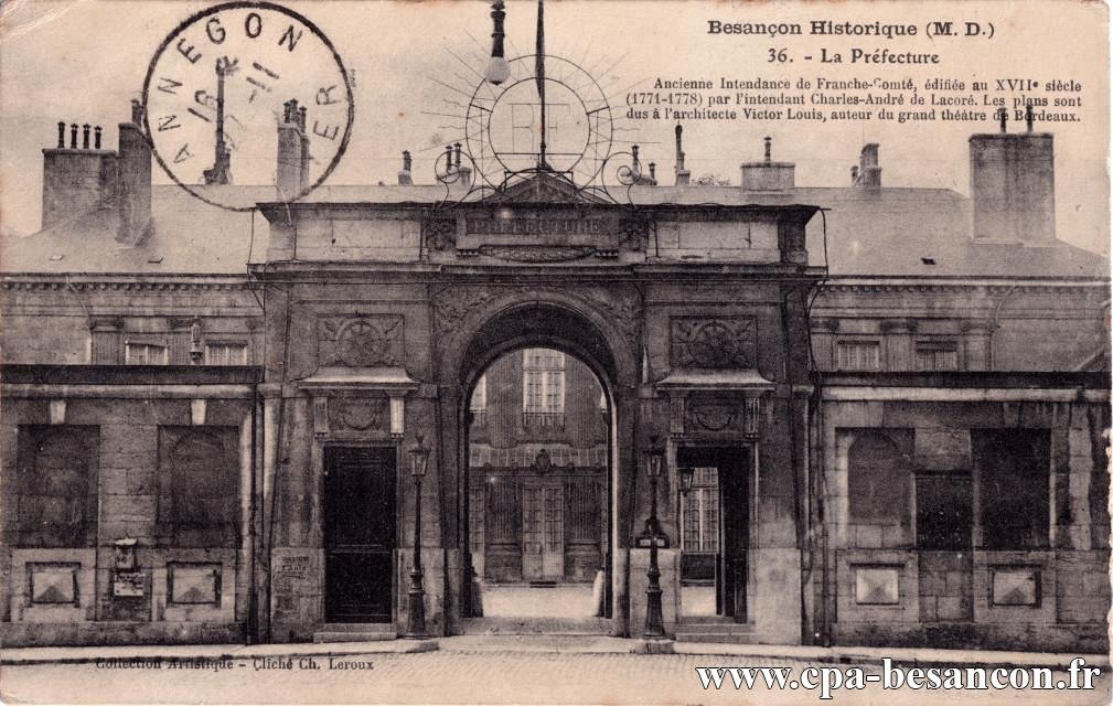Besançon Historique (M. D.) - 36. - La Préfecture - Ancienne Intendance de Franche-Comté, édifiée au XVIIIe siècle (1771-1778) par l'Intendant Charles-André de Lacoré. Les plans sont dus à l'architecte Victor Louis, auteur du grand théâtre de Bordeaux.