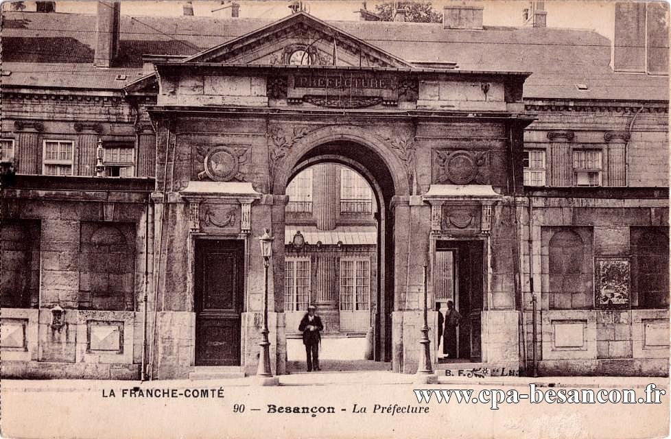 LA FRANCHE-COMTÉ - 90 - Besançon - La Préfecture