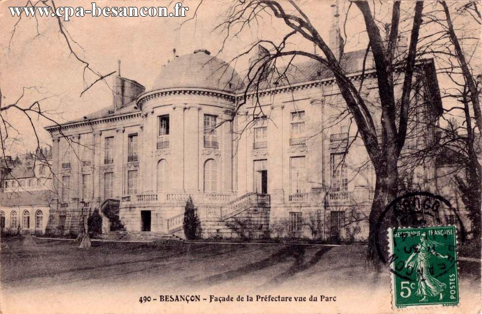 490 - BESANÇON - Façade de la Préfecture. Vue du Parc