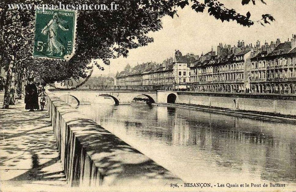 876. - BESANÇON. - Les Quais et le Pont de Battant