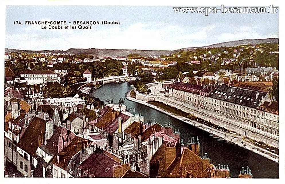 174. FRANCHE-COMTÉ - BESANÇON (Doubs) Le Doubs et les Quais