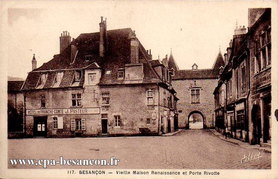 Besançon vieille maison renaissance et porte rivotte