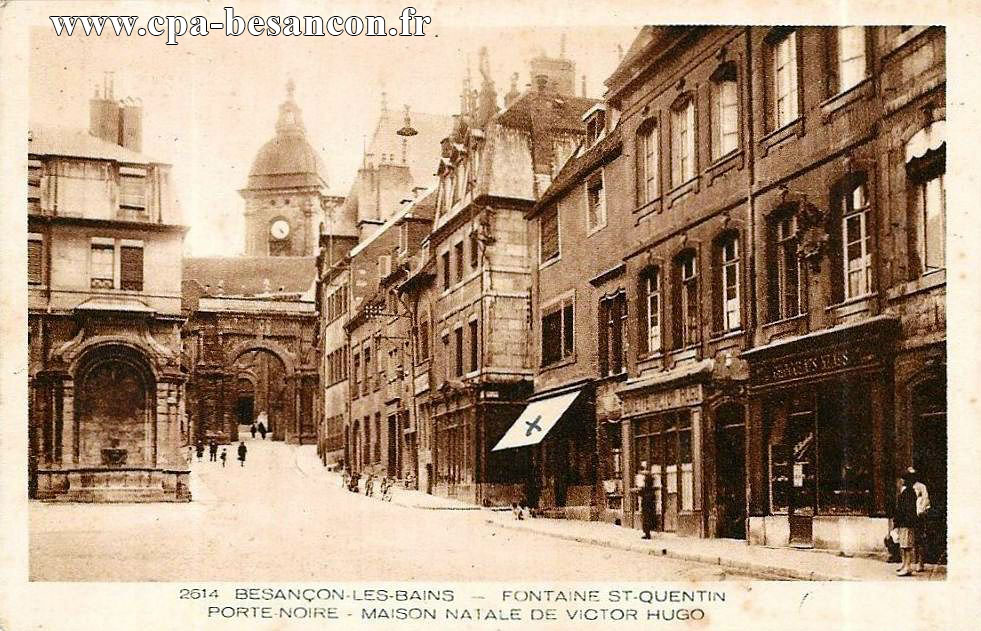 Besançon les bains fontaine st quentin porte noire maison natale de victor hugo