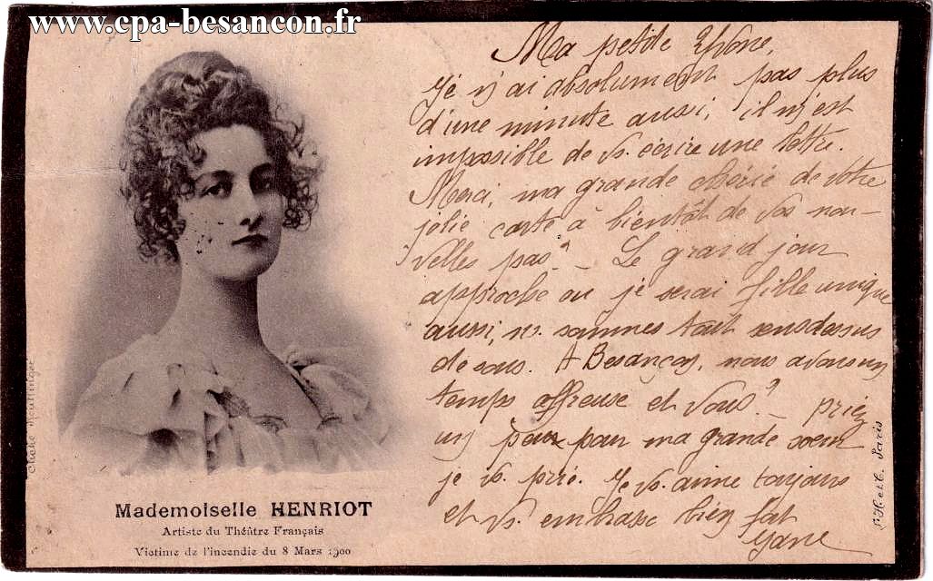 Mademoiselle henriot artiste du théâtre français victime de l'incendie du 8 mars 1900 correspondance du 1er février 1901